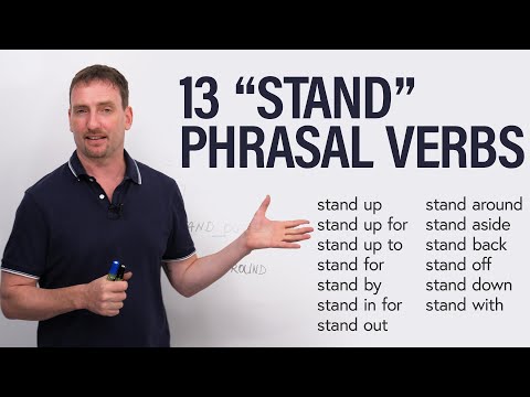 13 Phrasal Verbs with STAND: stand by, stand out, stand down…