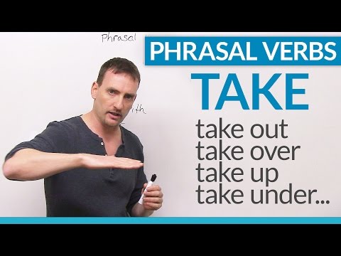 Phrasal Verbs with TAKE: “take to”, “take in”, “take after”…