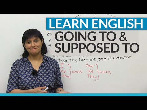 Learn English Grammar: “supposed to” & “going to”