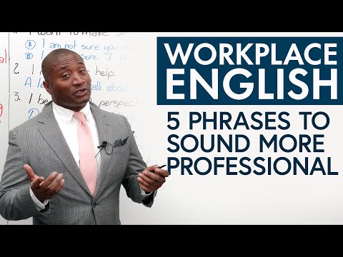 How to be more professional at work: 5 phrases to