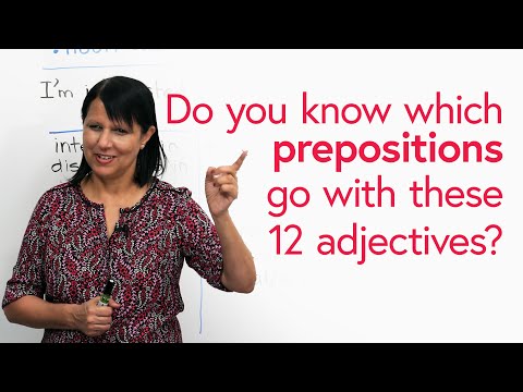 English Grammar: Which prepositions go with these 12 adjectives?