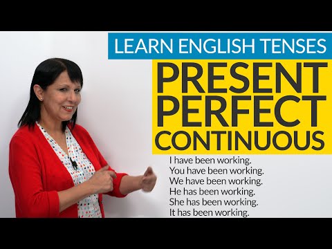 Learn English Tenses: PRESENT PERFECT CONTINUOUS