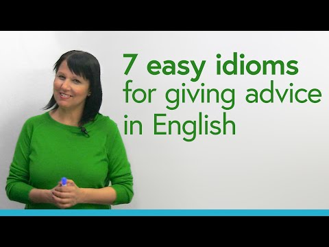 Learn 7 easy English idioms for giving advice