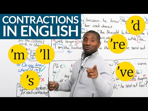 CONTRACTIONS for HAVE, BE, WOULD, WILL: ’d, ’s, ’ve, ’re