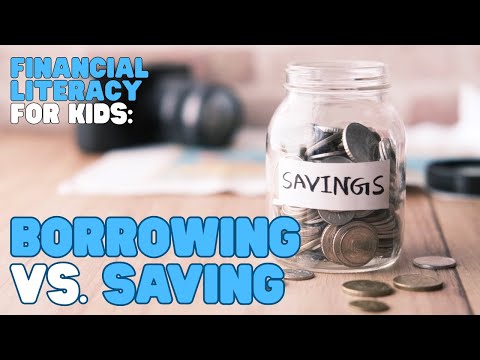 Financial Literacy—Borrowing vs. Saving | Learn the difference to help you choose