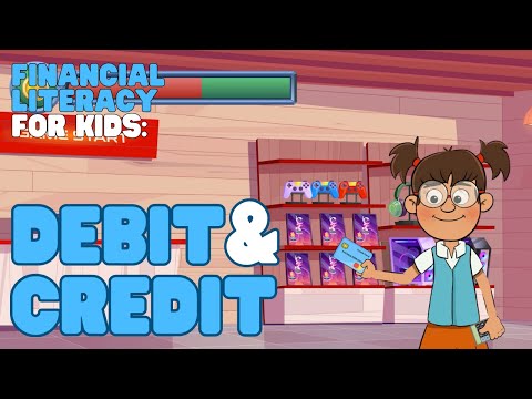 Financial Literacy—Debit and Credit | Learn the difference and when to use which